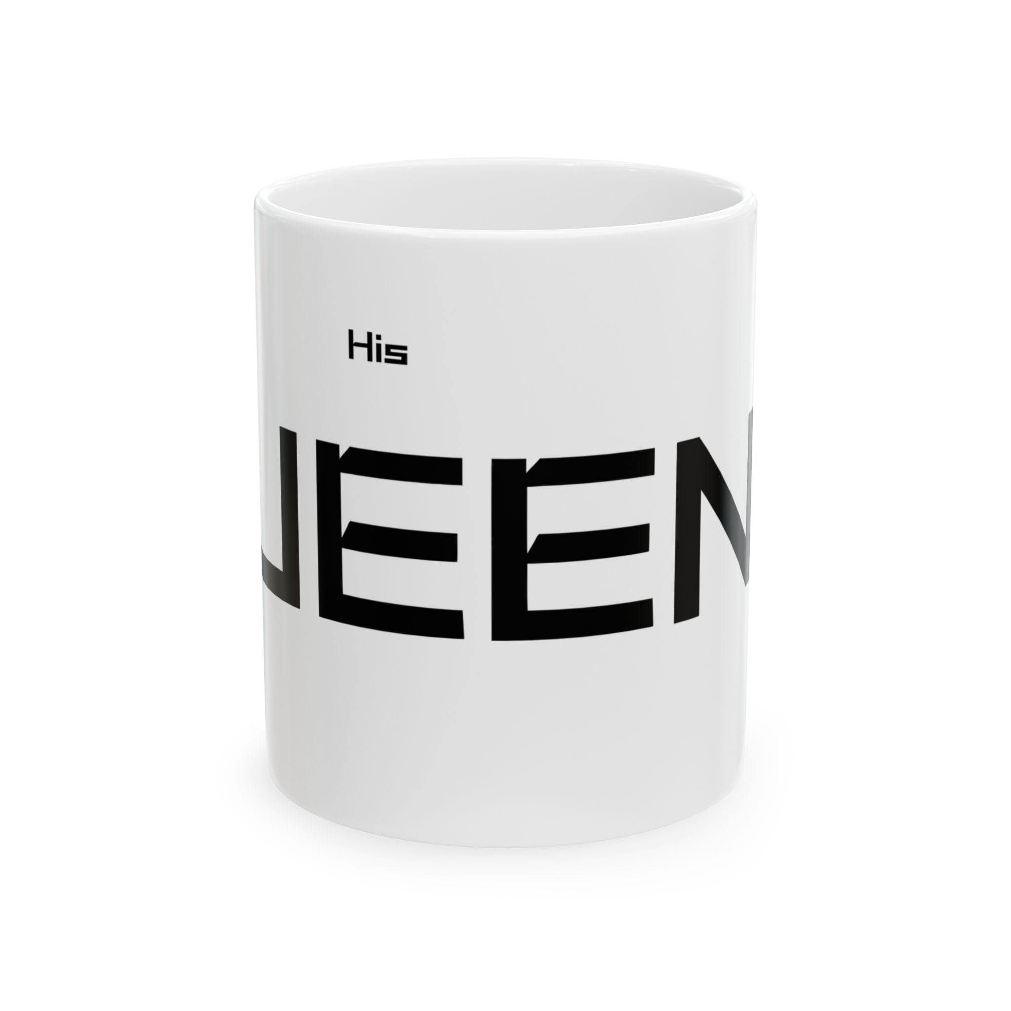 Ceramic Mug - His Queen Valentine 11oz/15oz